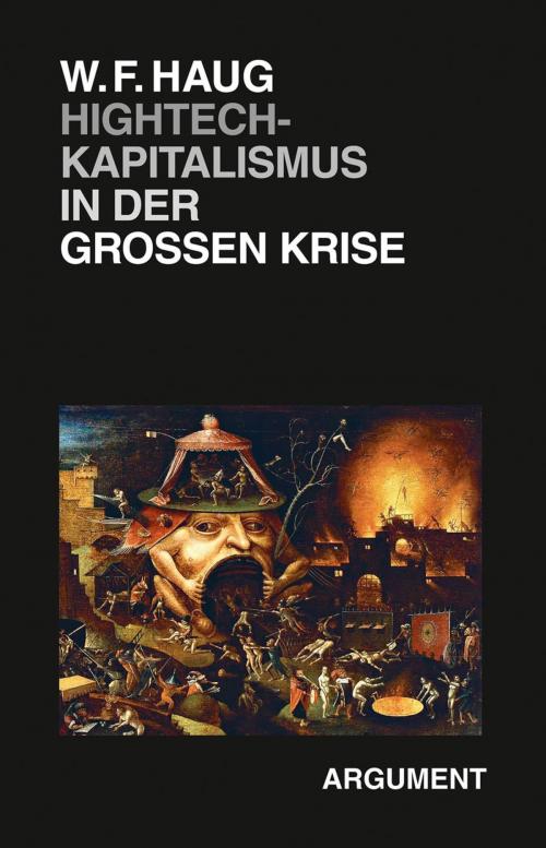 Cover of the book Hightech-Kapitalismus in der großen Krise by Wolfgang Fritz Haug, Argument Verlag mit Ariadne