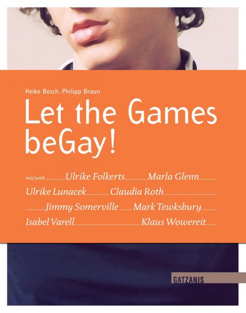 Cover of the book Let the Games beGay! by Heike Bosch, Philipp Braun, Gatzanis