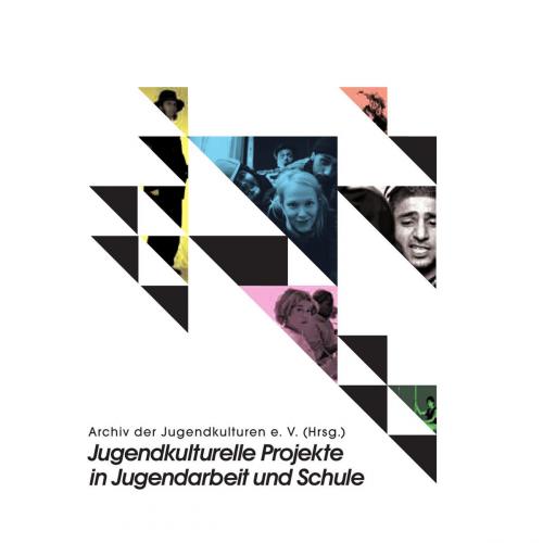 Cover of the book Jugendkulturelle Projekte in Jugendarbeit und Schule by , Hirnkost