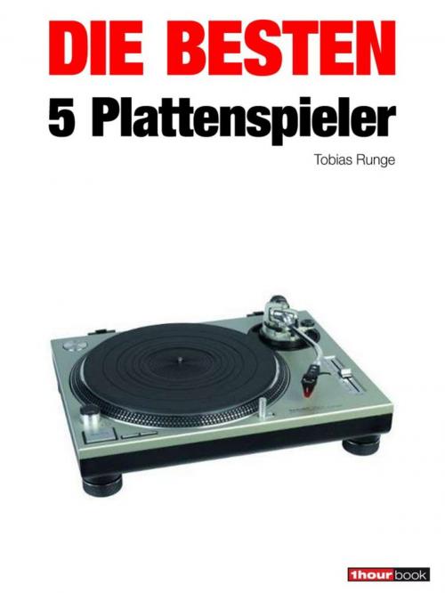Cover of the book Die besten 5 Plattenspieler by Tobias Runge, Thomas Schmidt, Michael Voigt, Michael E. Brieden Verlag