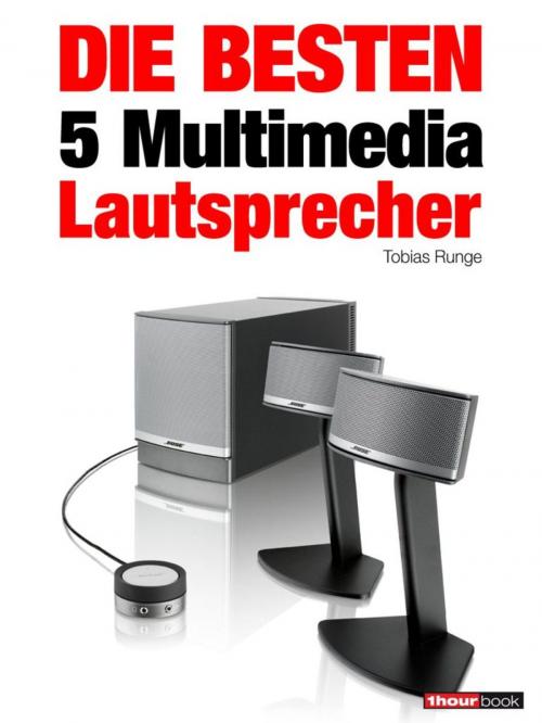 Cover of the book Die besten 5 Multimedia-Lautsprecher by Tobias Runge, Roman Maier, Jochen Schmitt, Michael Voigt, Michael E. Brieden Verlag