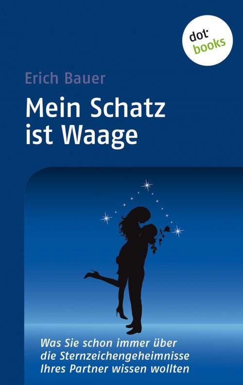Cover of the book Mein Schatz ist Waage by Erich Bauer, dotbooks GmbH