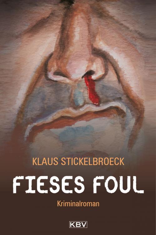 Cover of the book Fieses Foul by Klaus Stickelbroeck, KBV Verlags- & Medien GmbH