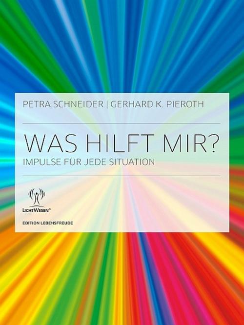 Cover of the book Was hilft mir? by Petra Schneider, XinXii-GD Publishing