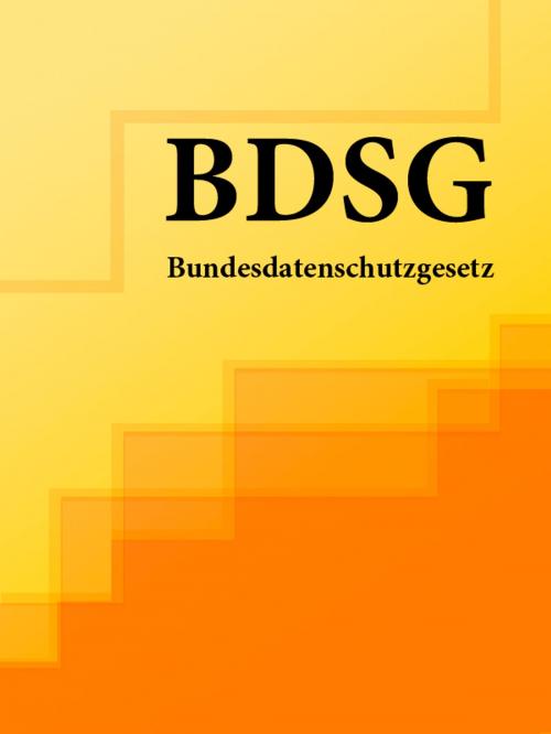 Cover of the book Bundesdatenschutzgesetz - BDSG by Deutschland, Contentmedia Group ltd