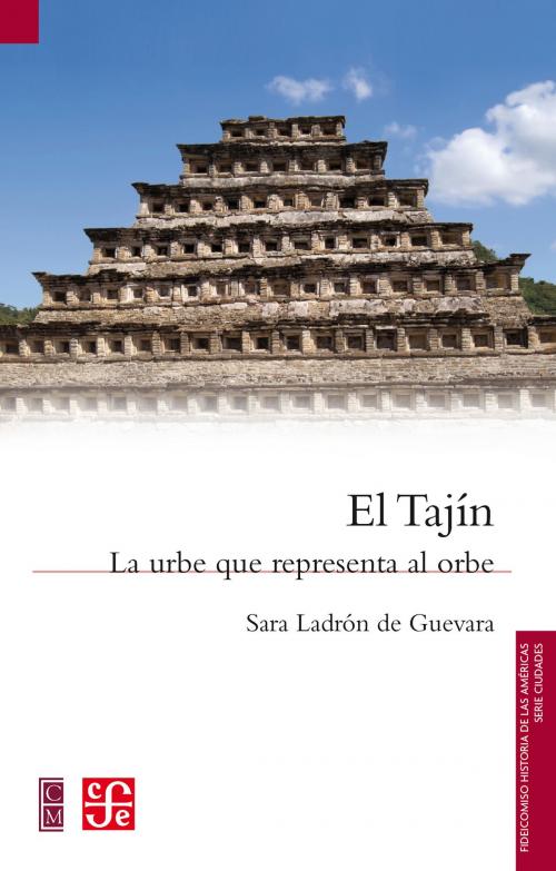 Cover of the book El Tajín by Sara Ladrón de Guevara, Fondo de Cultura Económica