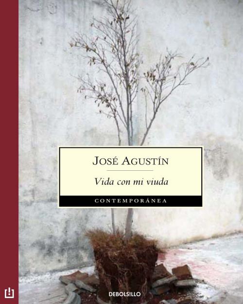 Cover of the book Vida con mi viuda by José Agustín, Penguin Random House Grupo Editorial México