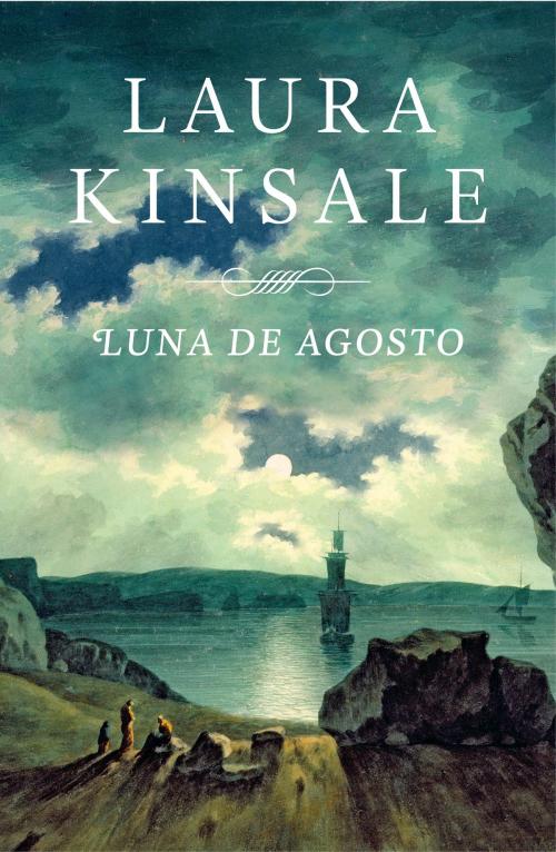 Cover of the book Luna de agosto by Laura Kinsale, Penguin Random House Grupo Editorial España