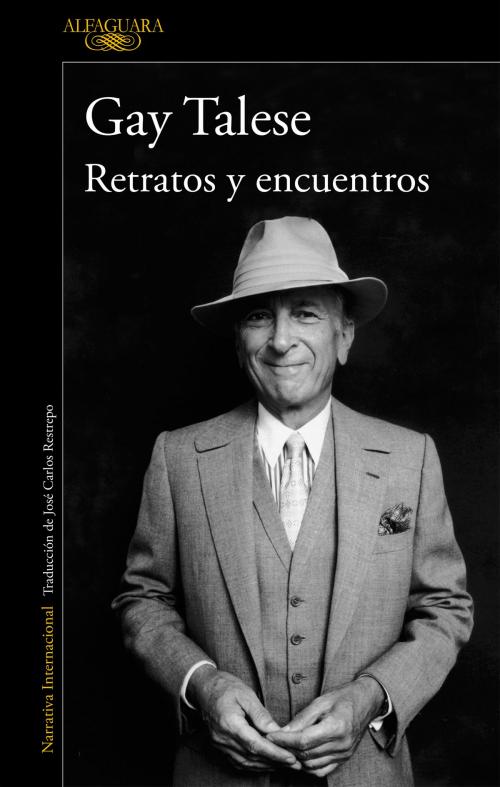 Cover of the book Retratos y encuentros by Gay Talese, Penguin Random House Grupo Editorial España