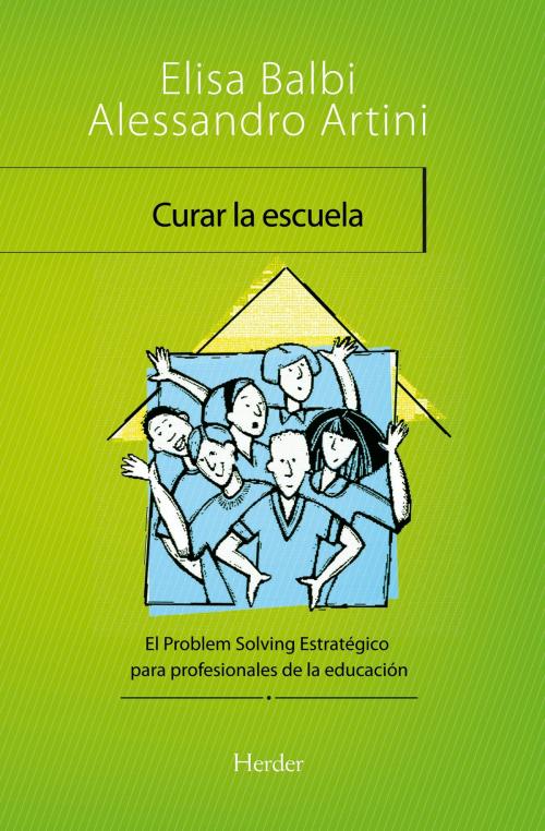 Cover of the book Curar la escuela by Elisa Balbi, Alessandro Artini, Herder Editorial