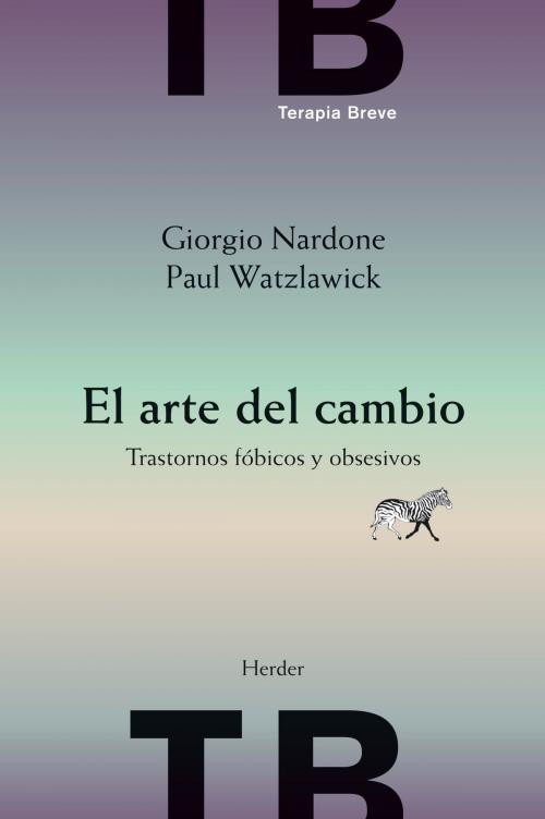 Cover of the book El arte del cambio by Giorgio Nardone, Paul Watzlawick, Herder Editorial