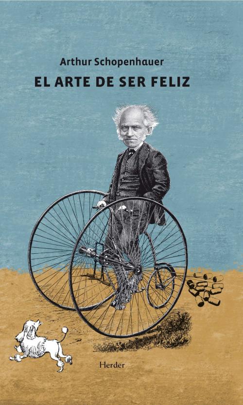 Cover of the book El arte de ser feliz by Arthur Schopenhauer, Herder Editorial