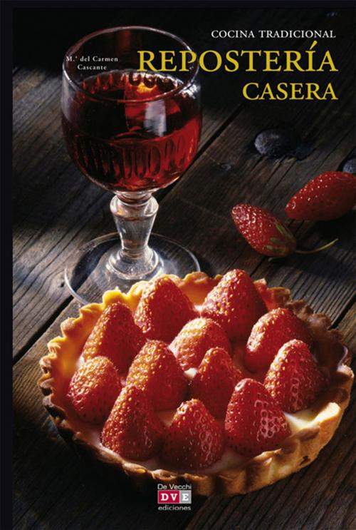 Cover of the book Repostería casera by María del Carmen Cascante, De Vecchi Ediciones