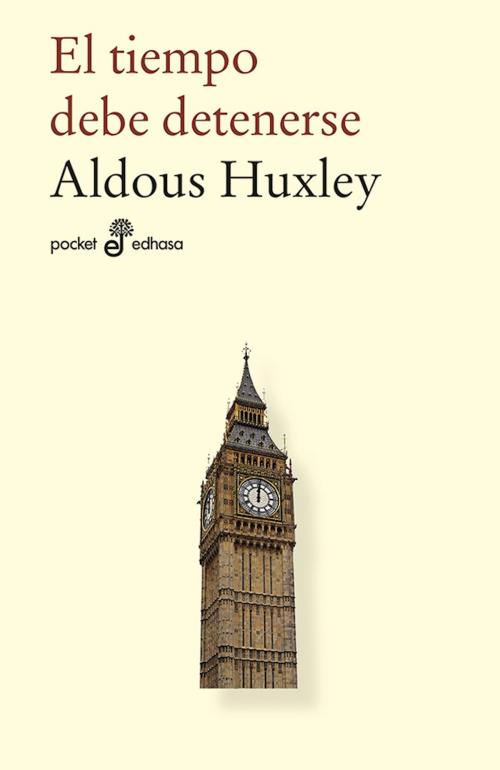 Cover of the book El tiempo debe detenerse by Aldous Huxley, EDHASA