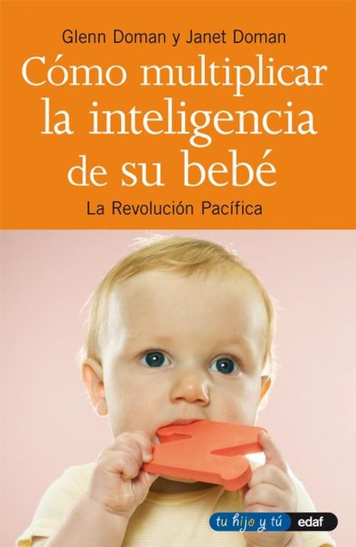Cover of the book COMO MULTIPLICAR LA INTELIGENCIA DE SU BEBÉ by Glenn y Janet Doman, Edaf