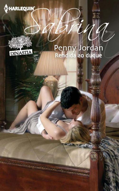 Cover of the book Rendida ao duque by Penny Jordan, Harlequin, uma divisão de HarperCollins Ibérica, S.A.