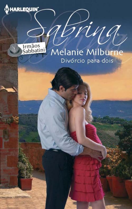 Cover of the book Divórcio para dois by Melanie Milburne, Harlequin, uma divisão de HarperCollins Ibérica, S.A.
