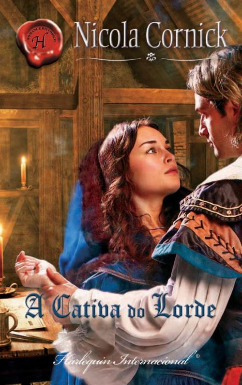 Cover of the book A cativa do lorde by Nicola Cornick, Harlequin, uma divisão de HarperCollins Ibérica, S.A.