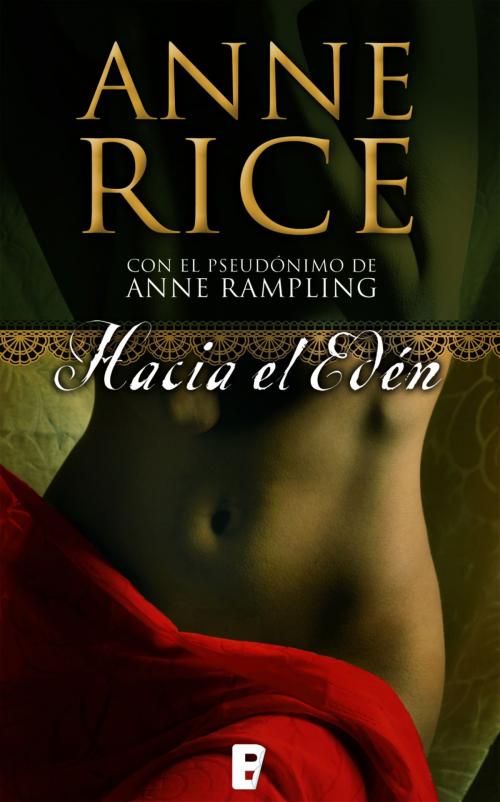 Cover of the book Hacia el Edén by Anne Rice, Penguin Random House Grupo Editorial España