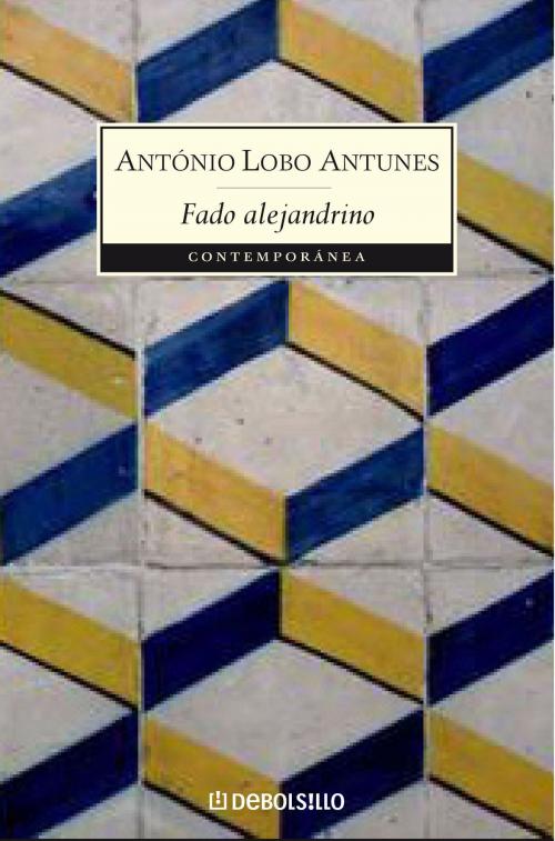 Cover of the book Fado alejandrino by António Lobo Antunes, Penguin Random House Grupo Editorial España