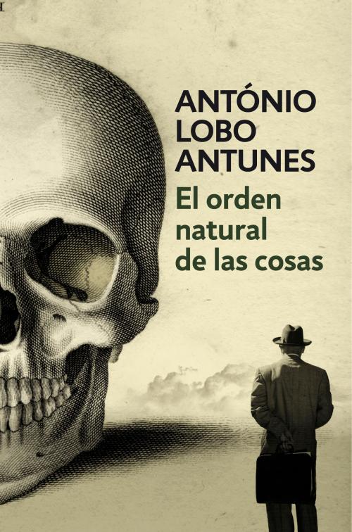Cover of the book El orden natural de las cosas by António Lobo Antunes, Penguin Random House Grupo Editorial España