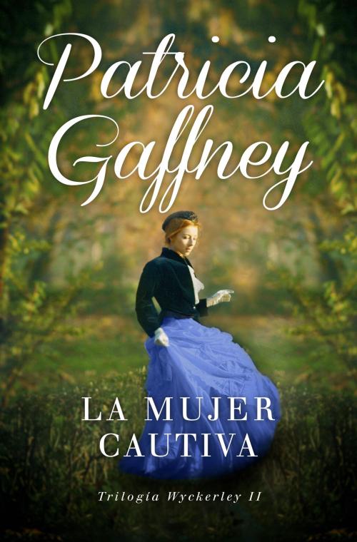 Cover of the book La mujer cautiva (Wyckerley 2) by Patricia Gaffney, Penguin Random House Grupo Editorial España