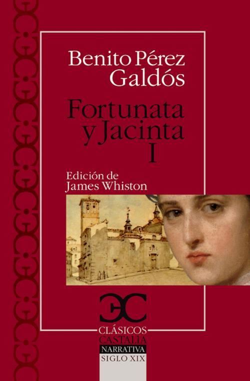 Cover of the book Fortunata y Jacinta I by Benito Pérez Galdós, CASTALIA