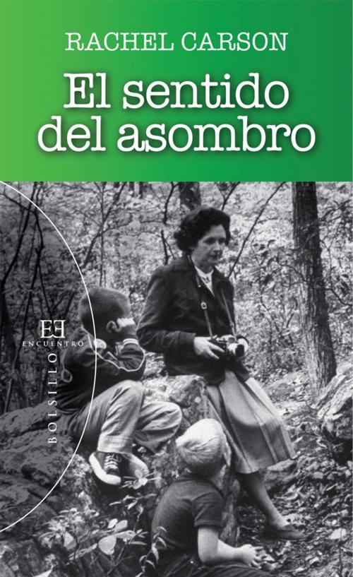 Cover of the book El sentido del asombro by Rachel Carson, Ediciones Encuentro