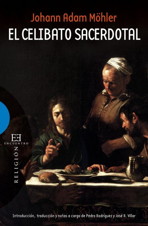Cover of the book El celibato sacerdotal by Johann Adam Möller, Ediciones Encuentro