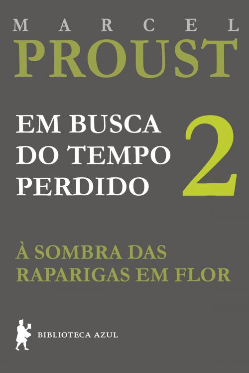 Cover of the book À sombra das raparigas em flor by Marcel Proust, Globo Livros