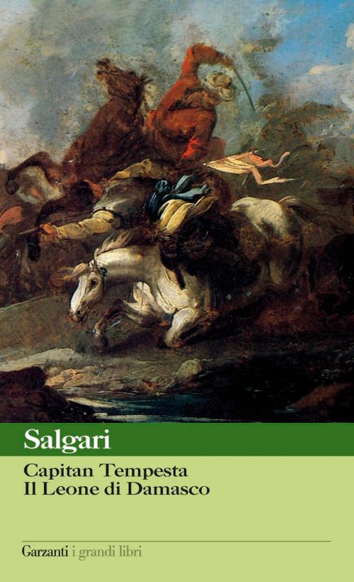 Cover of the book Capitan Tempesta - Il Leone di Damasco by Fabio Francione, Emilio Salgari, Garzanti classici
