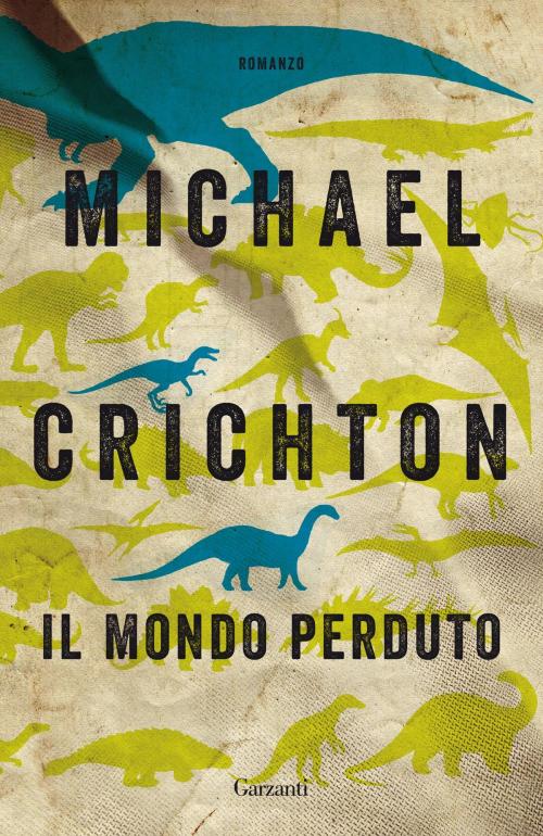 Cover of the book Il mondo perduto by Michael Crichton, Garzanti