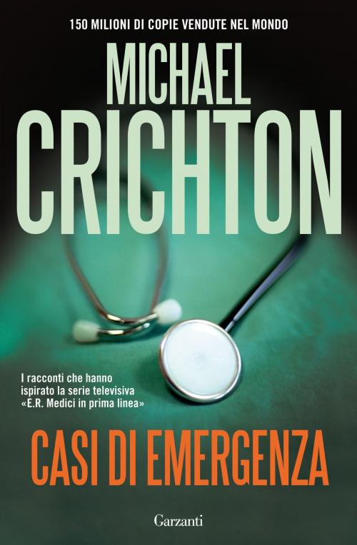 Cover of the book Casi di emergenza by Michael Crichton, Garzanti