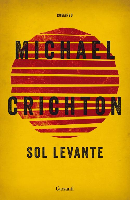 Cover of the book Sol levante by Michael Crichton, Garzanti
