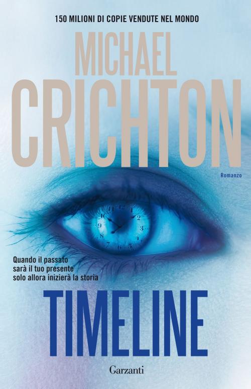 Cover of the book Timeline by Michael Crichton, Garzanti