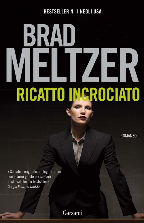 Cover of the book Ricatto incrociato by Brad Meltzer, Garzanti