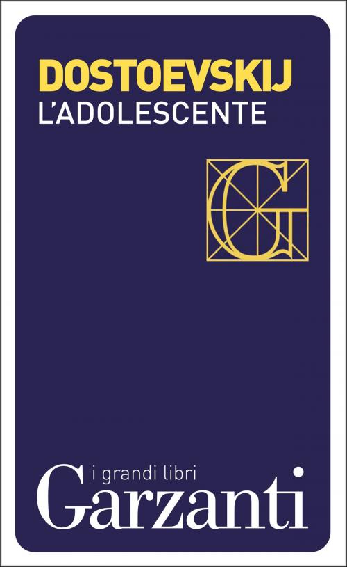 Cover of the book L'adolescente by Fëdor Michajlovič Dostoevskij, Garzanti classici