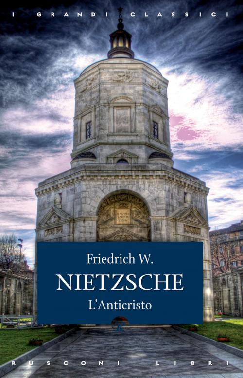 Cover of the book L'anticristo by Friedrich W. Nietzsche, Rusconi Libri