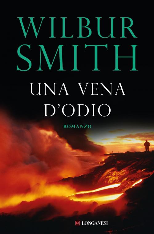 Cover of the book Una vena d'odio by Wilbur Smith, Longanesi