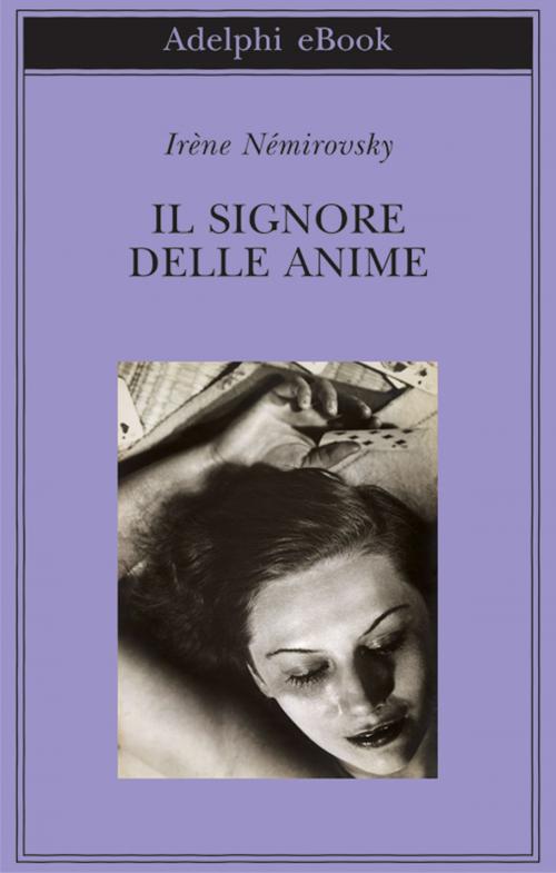 Cover of the book Il signore delle anime by Irène Némirovsky, Adelphi