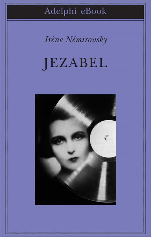 Cover of the book Jezabel by Irène Némirovsky, Adelphi
