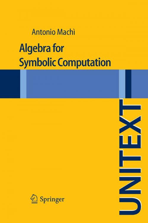 Cover of the book Algebra for Symbolic Computation by Antonio Machi, Springer Milan