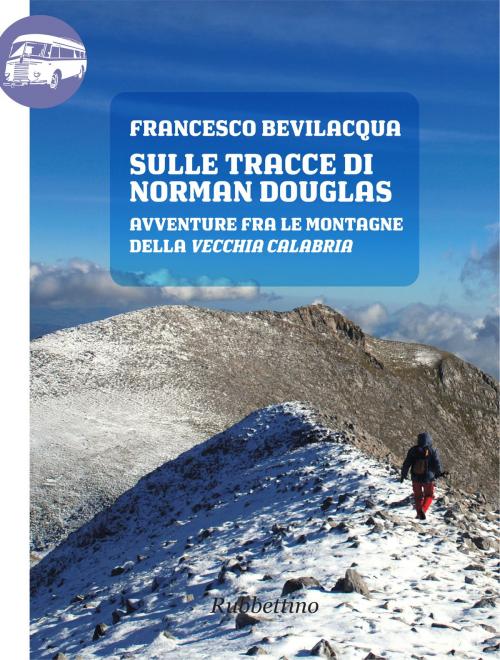 Cover of the book Sulle tracce di Norman Douglas by Francesco Bevilacqua, Rubbettino Editore