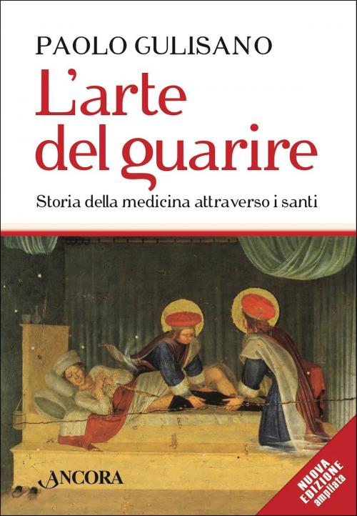 Cover of the book L'arte del guarire by Paolo Gulisano, Ancora