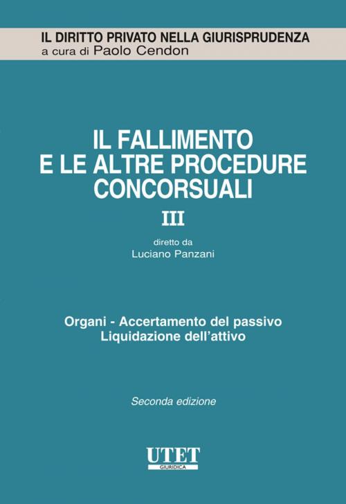 Cover of the book Il fallimento e le altre procedure concorsuali vol. 3 by Luciano Panzani, Utet Giuridica