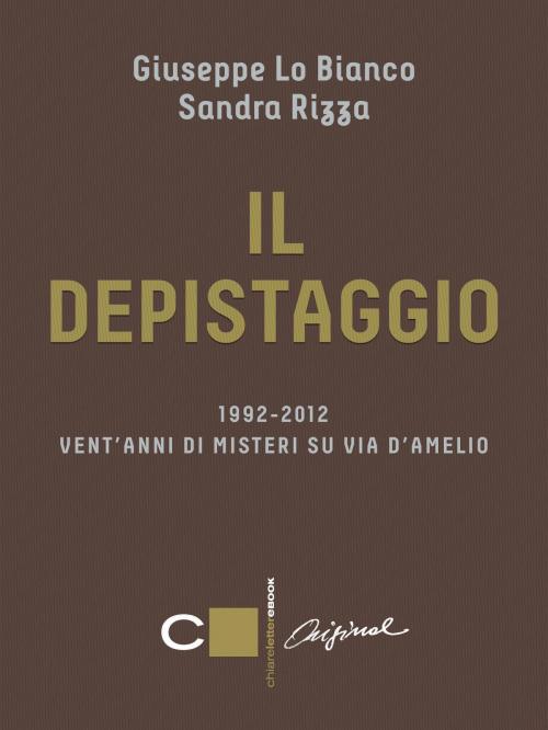 Cover of the book Il depistaggio by Sandra Rizza, Giuseppe Lo Bianco, Chiarelettere