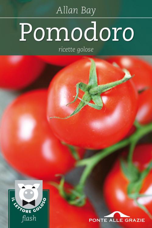 Cover of the book Pomodoro by Allan Bay, Ponte alle Grazie