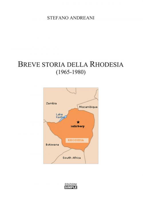 Cover of the book Breve Storia Della Rhodesia (1965-1980) by Stefano Andreani, Edizioni Simple