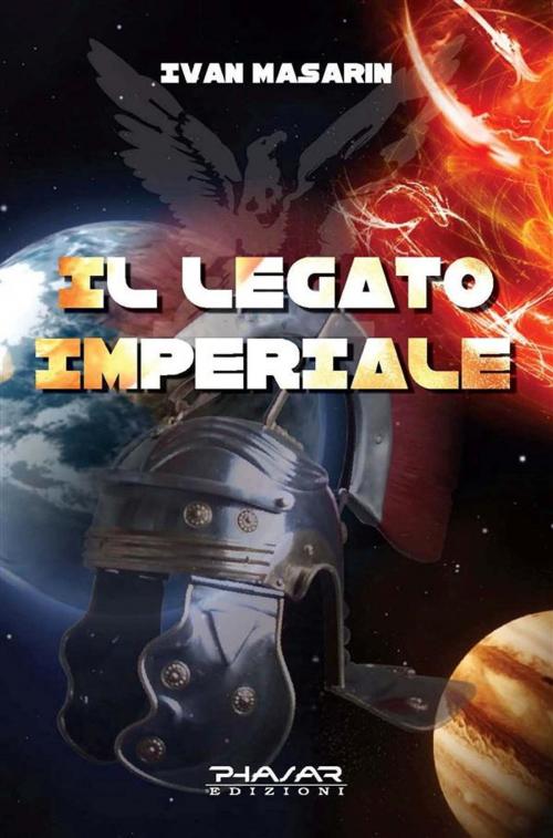 Cover of the book Il Legato Imperiale by Ivan Masarin, Phasar Edizioni