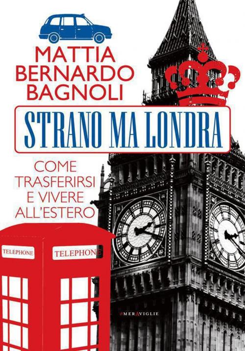 Cover of the book Strano ma Londra by Mattia Bernardo Bagnoli, Fazi Editore